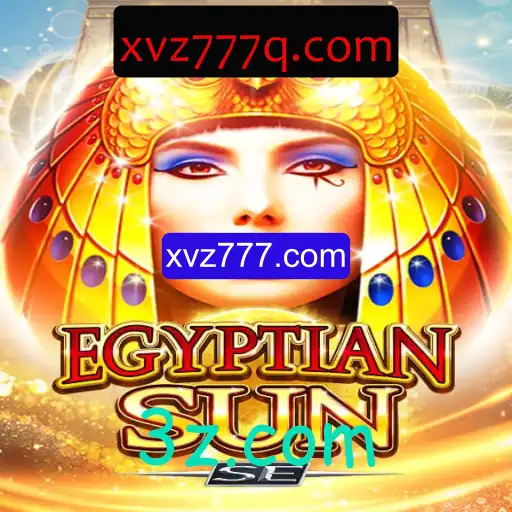 Descubra a Aventura Fascinante de EgyptianSunSE e Sua Conexão com xvz777.com